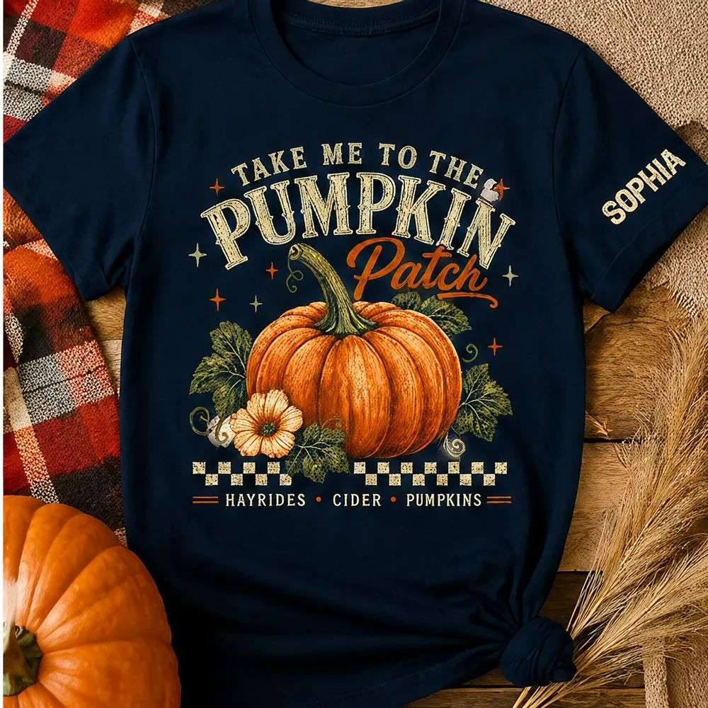 Take Me To The Pumpkin Patch Personalized Shirt Take Me To The Pumpkin Patch Personalized Shirt